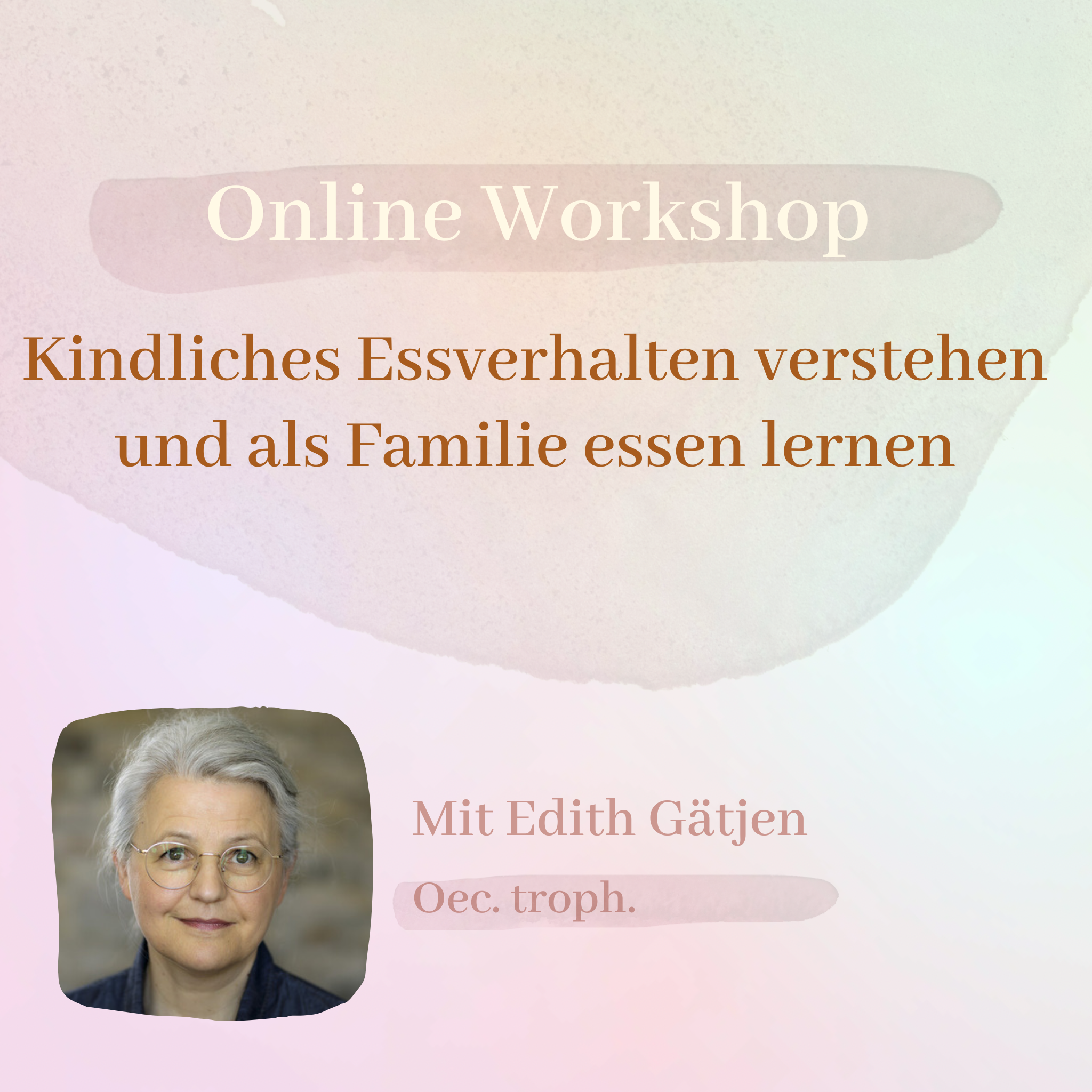 Kindliches Essverhalten verstehen und als Familie essen lernen │ Online Workshop mit Oec. troph. Edith Gätjen